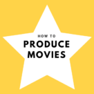 How To Produce Movies