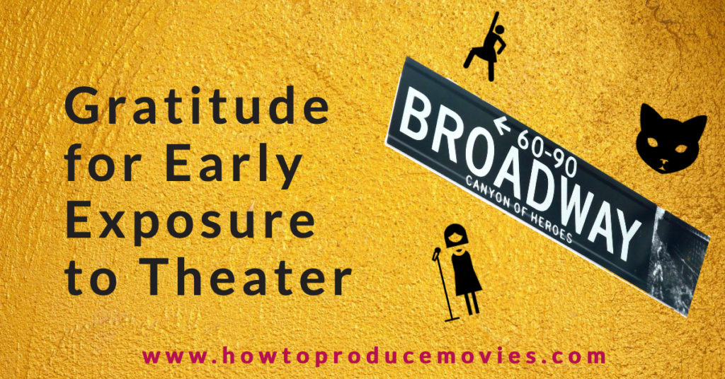 Gratitude for Early Exposure to Theater