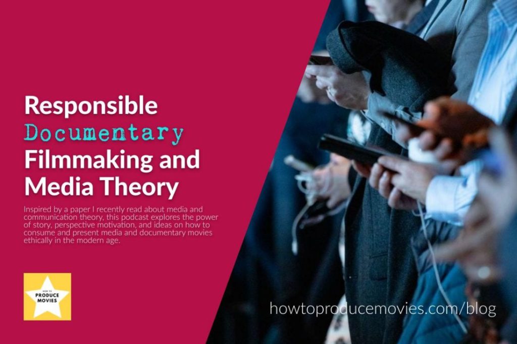 featured image for BLOG-responsible documentary filmmaking media theory
