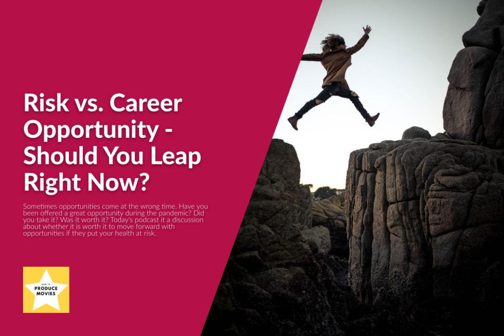 Risk vs. Career Opportunity - Should You Leap Right Now?